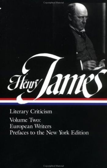 Henry James: Literary Criticism Vol. 2 (LOA #23)