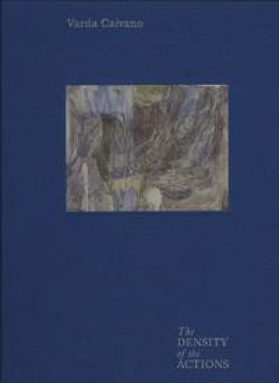 Varda Caivano – The Density of the Actions