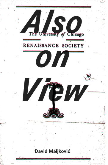 David Maljkovic: Also on View