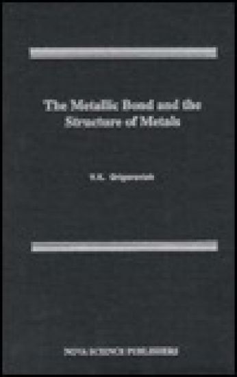 Metallic Bond & the Structure of Metals