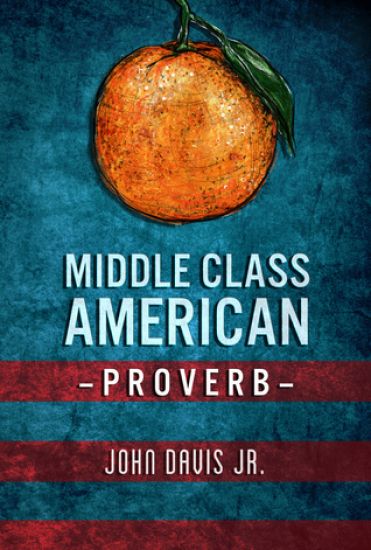 Middle Class American Proverb