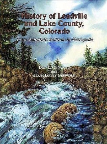 History of Leadville and Lake County, Colorado