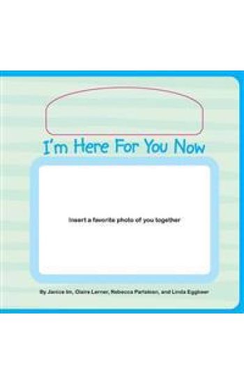 I'm Here For You Now