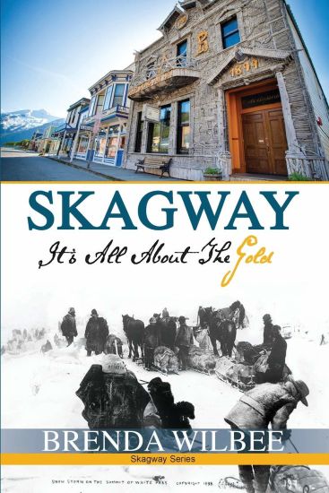Skagway: It's All about the Gold