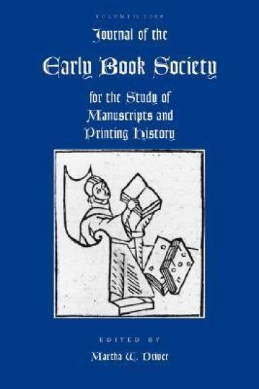 Journal of the Early Book Society Vol 11: For the Study of Manuscripts and Printing History