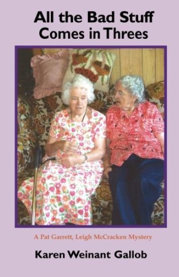 All the Bad Stuff Comes in Threes: A Pat Garrett, Leigh McCracken Mystery