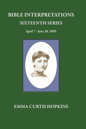 Bible Interpretations Sixteenth Series April 7 - June 30, 1895