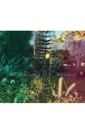 Melanie Schiff: Sun Land