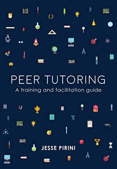 Peer Tutoring: A Training and Facilitation Guide