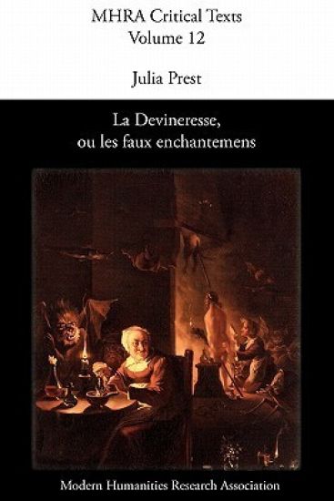 La Devineresse Ou Les Faux Enchantemens. By Jean Donneau De Vise and Thomas Corneille.