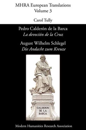 Pedro Calderon De La Barca, 'La Devocion De La Cruz'/ August Wilhelm Schlegel, 'Die Andacht Zum Kreuze'