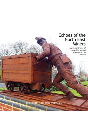 Echoes of the North East Miners