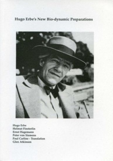 Hugo Erbe's New Bio-dynamic Preparations