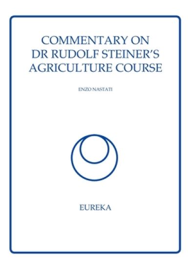 Commentary on Dr Rudolf Steiner's Agriculture Course