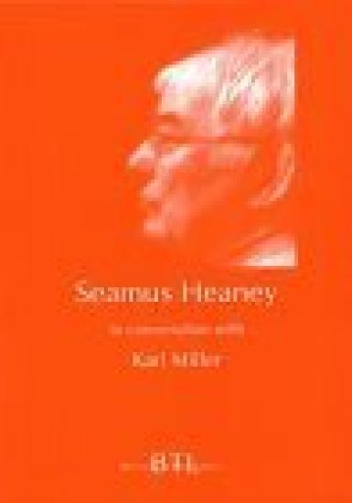 Seamus Heaney in Conversation with Karl Miller