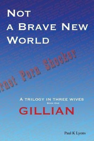 Not a Brave New World: Gillian