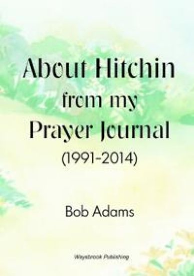 About Hitchin from My Prayer Journal (1991-2014)