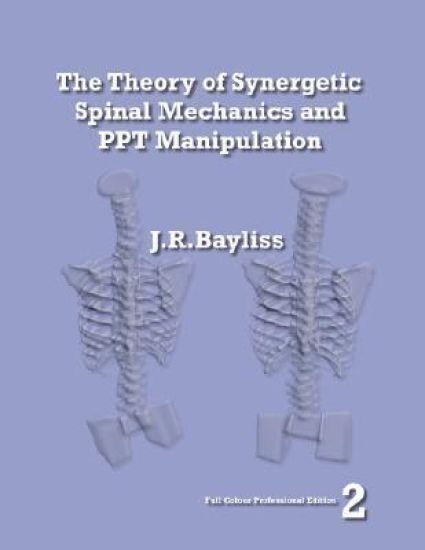 The Theory of Synergetic Spinal Mechanics and PPT Manipulation - Edition 2