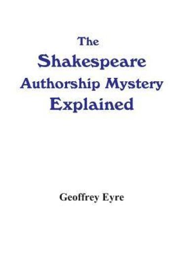 The Shakespeare Authorship Mystery Explained