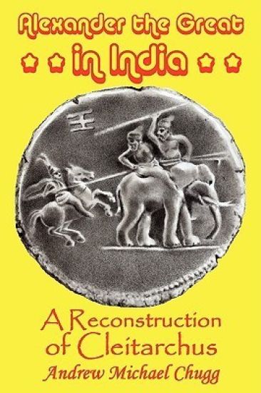 Alexander the Great in India: A Reconstruction of Cleitarchus