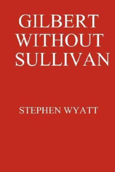 Gilbert without Sullivan
