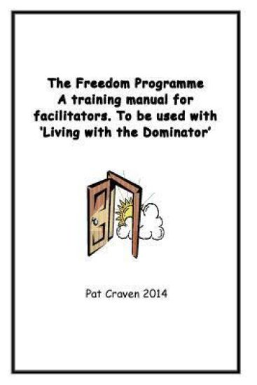 The Freedom Programme: A Training Manual for Facilitators.: To be used with the book, Living with the Dominator.