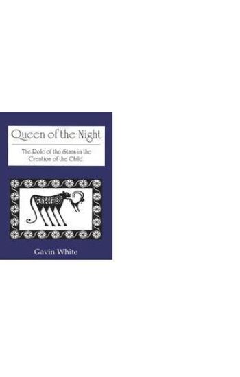Queen of the Night. the Role of the Stars in the Creation of the Child