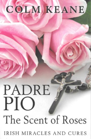 Padre Pio: the Scent of Roses