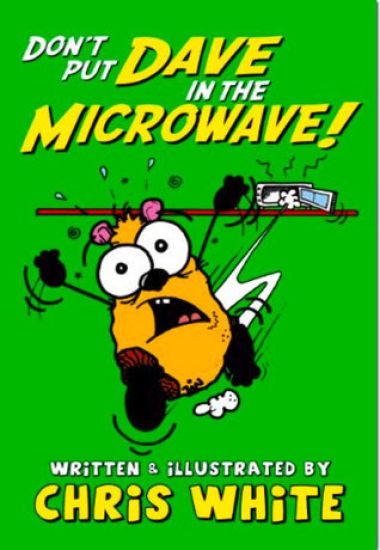 Don't Put Dave in the Microwave!