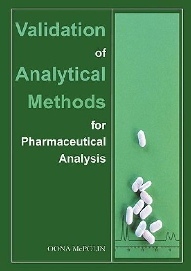 Validation of Analytical Methods for Pharmaceutical Analysis