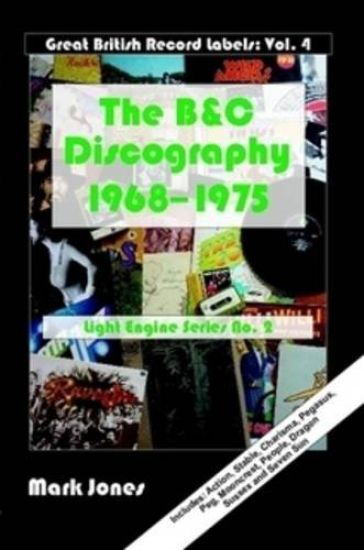 The B&C Discography: 1968 to 1975