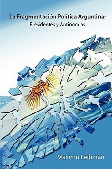 La Fragmentacion Politica Argentina