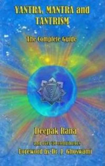 Yantra, Mantra and Tantrism: A Complete Guide