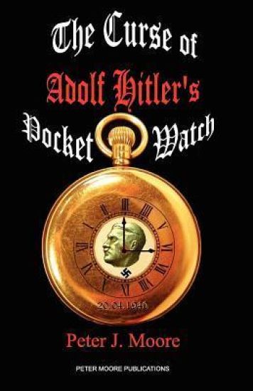 The Curse of Adolf Hitler's Pocket Watch