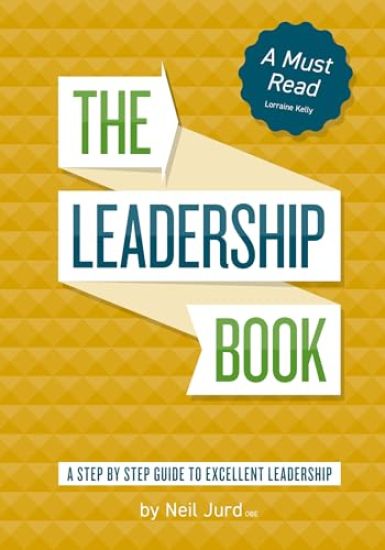 The Leadership Book by Neil Jurd