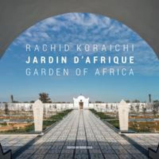 Rachid Koraichi: Jardin D'afrique / Garden Of Africa