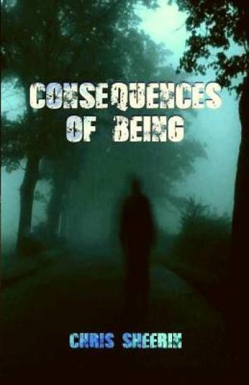 Consequences of Being