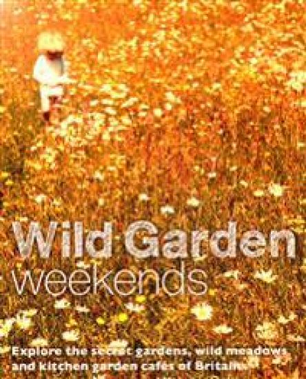 Wild Garden Weekends