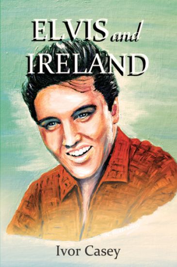 Elvis and Ireland
