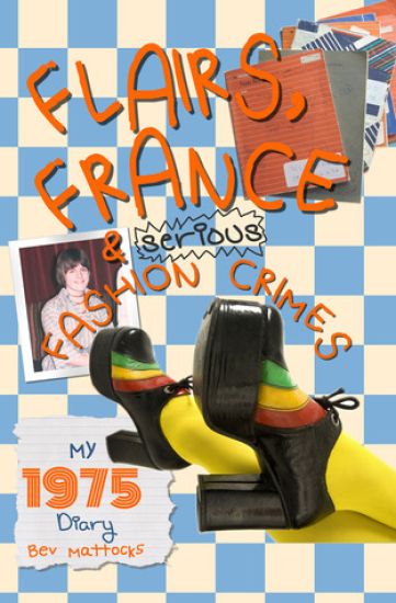 Flares, France and Serious Fashion Crimes - My 1975 Diary