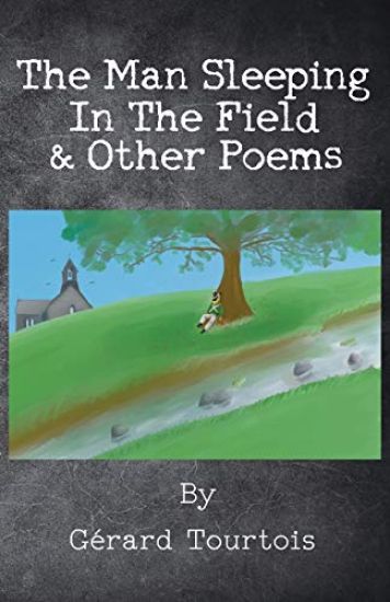 The Man Sleeping in the Field & Other Poems