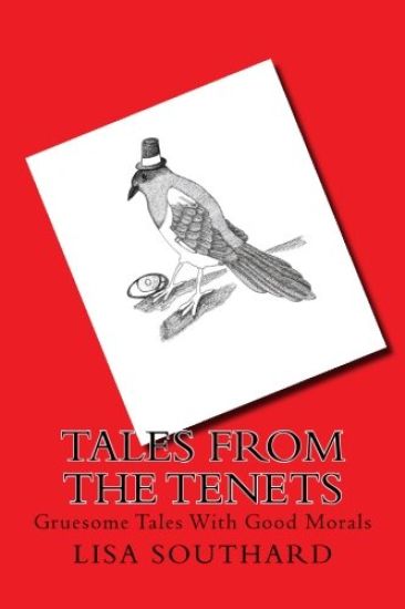 Tales From The Tenets: Gruesome Tales With Good Morals