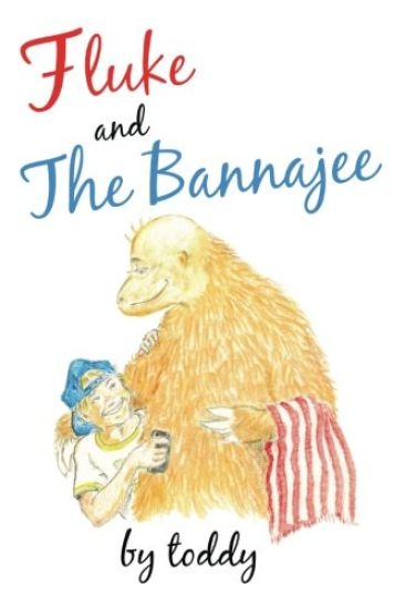Fluke and the Bannajee