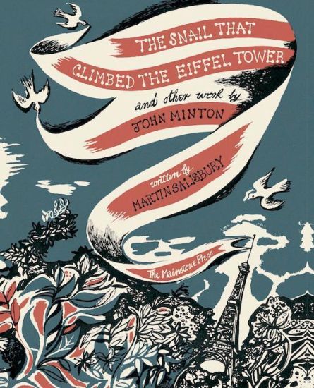 Snail that Climbed the Eiffel Tower and Other Work by John Minton