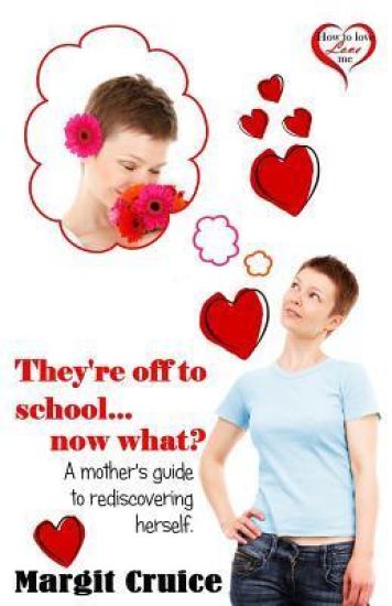 They're Off to School, Now What?: A Mother's Guide to Rediscovering Herself