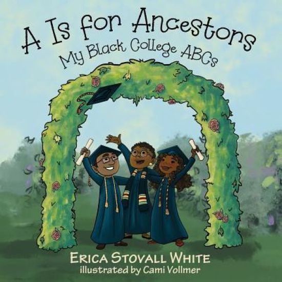 A is for Ancestors: My Black College ABCs