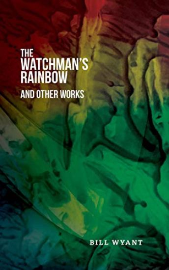 The Watchman's Rainbow and Other Works