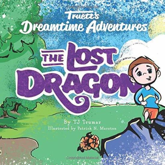 Truett's Dreamtime Adventures: The Lost Dragon