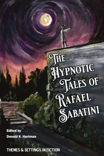 The Hypnotic Tales of Rafael Sabatini