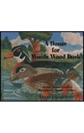 A House for Wanda Wood Duck